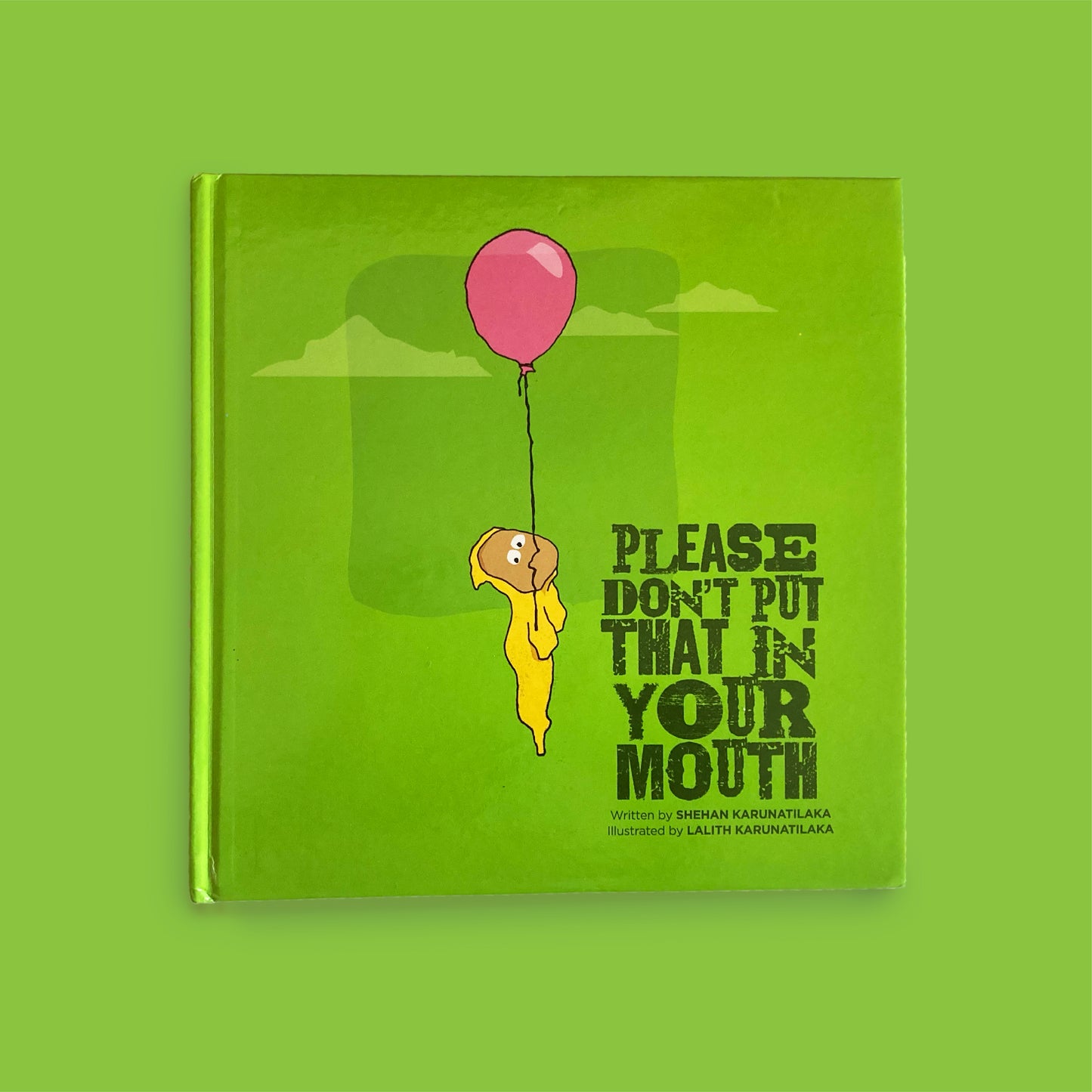 Please Don't Put That In Your Mouth