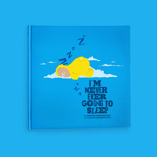 I'm Never Ever Going To Sleep